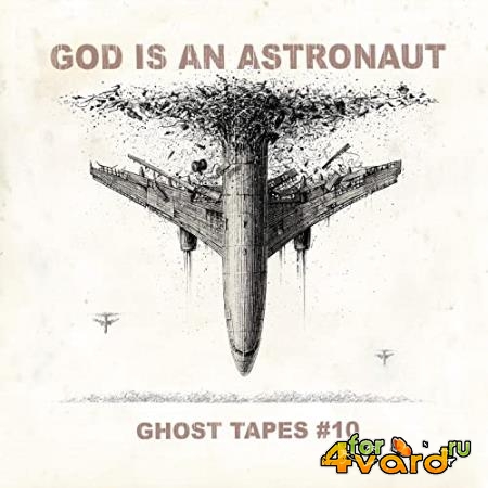 God Is an Astronaut - Ghost Tapes #10 (2021)