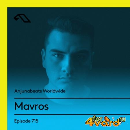 Mavros - Anjunabeats Worldwide 715 (2021-03-01)