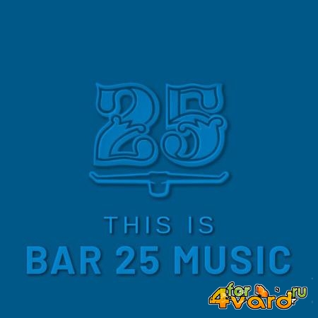 This is Bar 25 Music (2021)