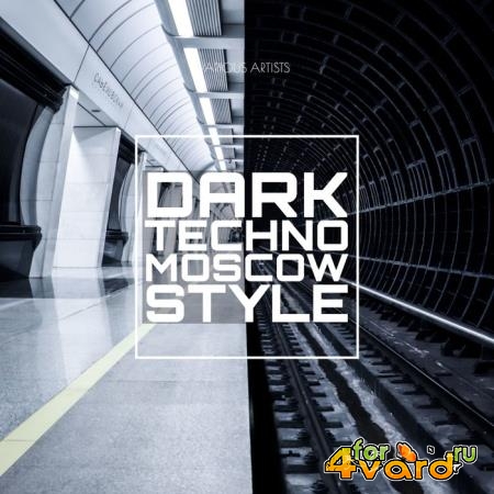 Dark Techno Moscow Style (2021)