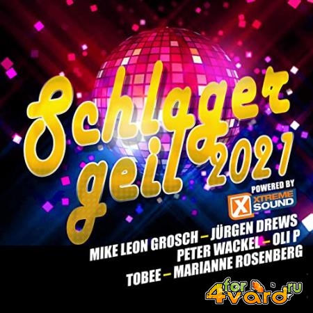 Schlager Geil 2021 (Powered By Xtreme Sound) (2021)