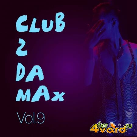 Club 2 Da Max, Vol. 9 (2021)