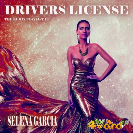 Selena Garcia - Drivers License (The Remix Playlist EP) (2021)