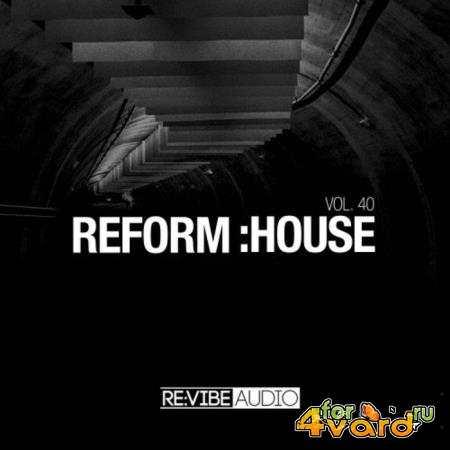 Reform:House, Vol. 40 (2021)