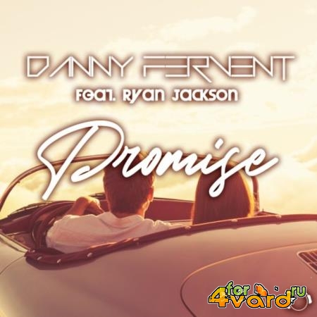 Danny Fervent feat. Ryan Jackson - Promise (2021)