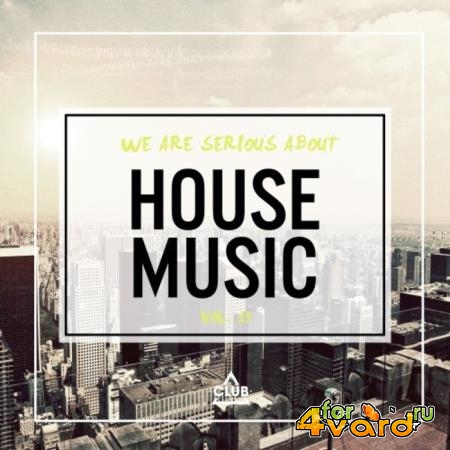 We Are Serious About House Music, Vol. 19 (2021)