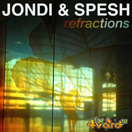 Jondi & Spesh - Refractions (2021)