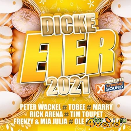 Dicke Eier 2021 (Powered By Xtreme Sound) (2021)