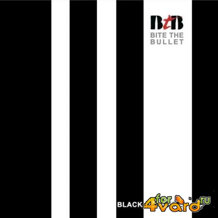 Bite The Bullet - Black & White (2021) FLAC