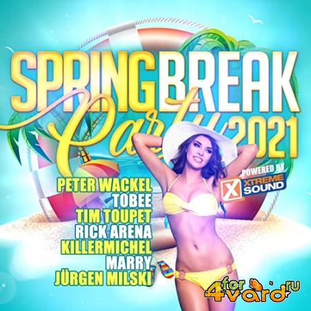 Spring Break Party 2021 (Powered By Xtreme Sound) (2021)