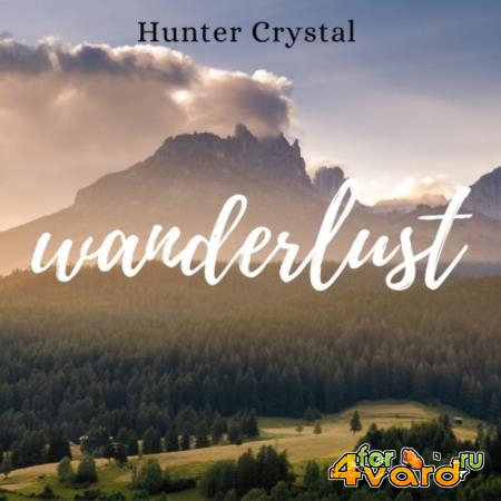 Hunter Crystal - Wanderlust (2021)