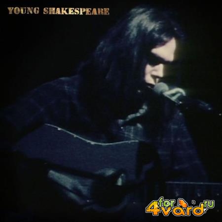 Neil Young - Young Shakespeare (Live) (2021)