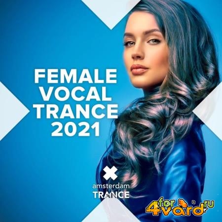 Female Vocal Trance 2021 (2021)