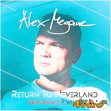 Alex Megane - Return to Neverland (NewDance Edition) (2021)
