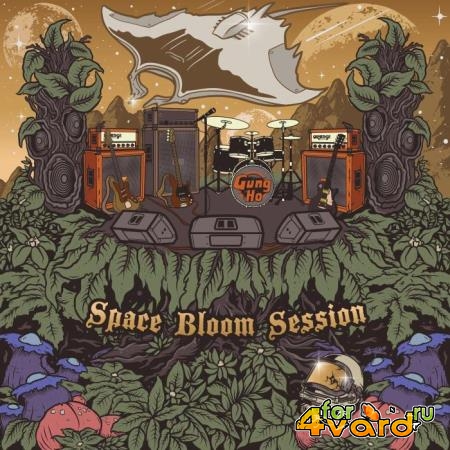 Gung Ho - Space Bloom Session 2021 (2021)