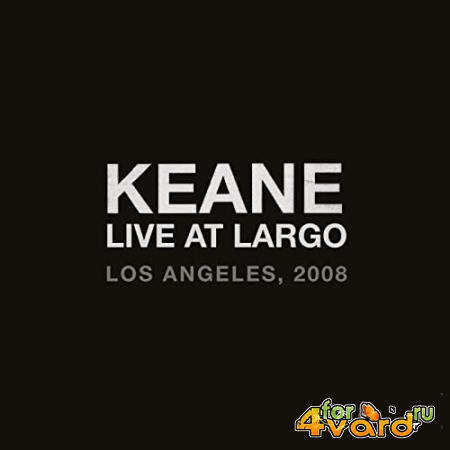 Keane - Live At Largo (2021)