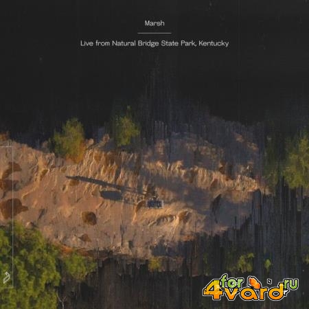 Marsh - Live from Natural Bridge State Park, Kentucky (2021)