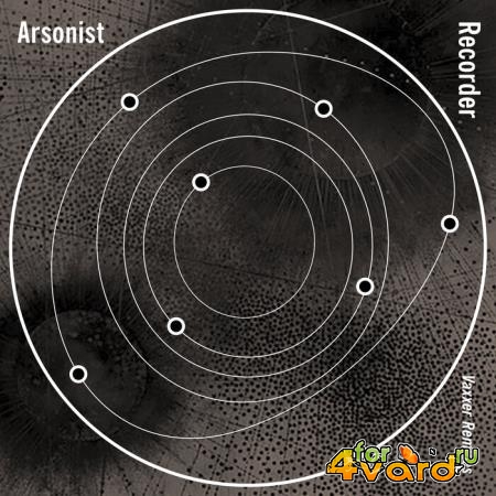 Arsonist Recorder - Vaxxer Remixes (2021)