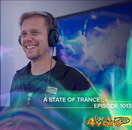 Armin van Buuren - A State Of Trance 1013 (2021-04-22)