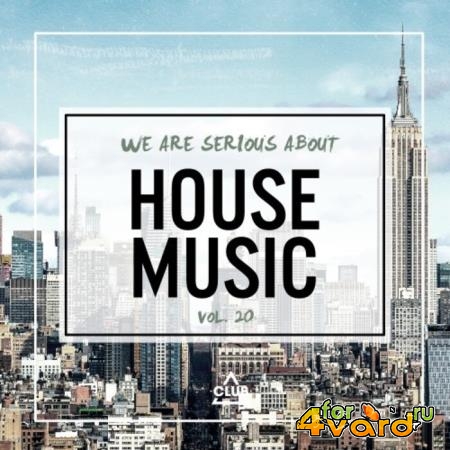 We Are Serious About House Music, Vol. 20 (2021)