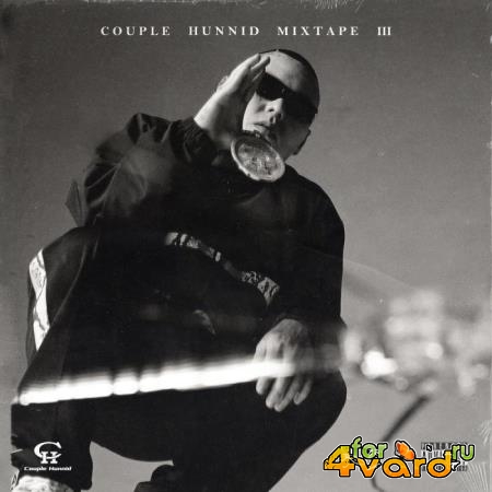 Boss X - Couple Hunnid Mixtape Vol. 3 (2021)