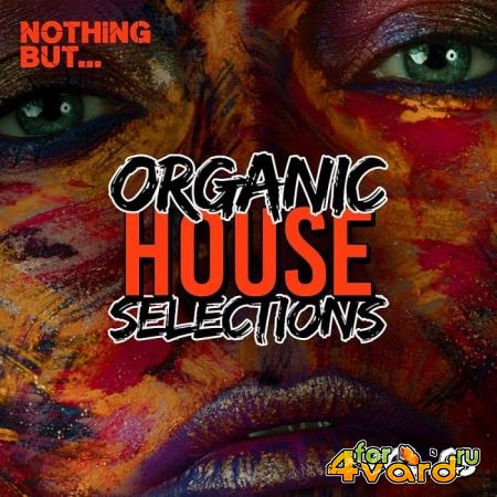 Nothing But... Organic House Selections, Vol. 08 (2021)