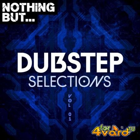 Nothing But... Dubstep Selections, Vol. 01 (2021)