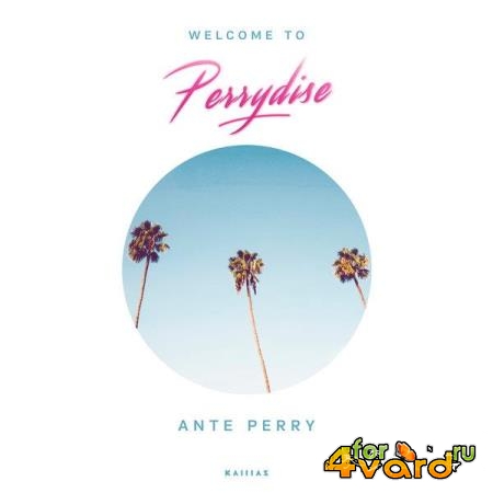 Ante Perry - Welcome to Perrydise (06-17-2021)