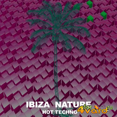 Ibiza Nature - Hot Techno (2021)