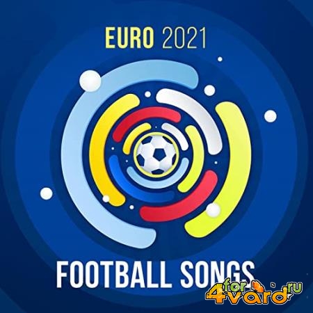 Euro 2021 Football Songs (2021)