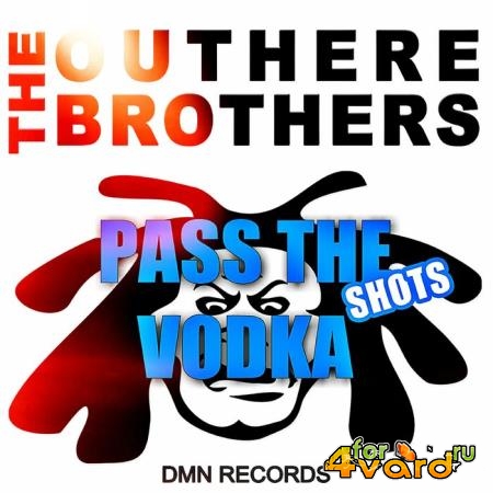 The Outhere Brothers - Pass The Vodka Shots (2021)