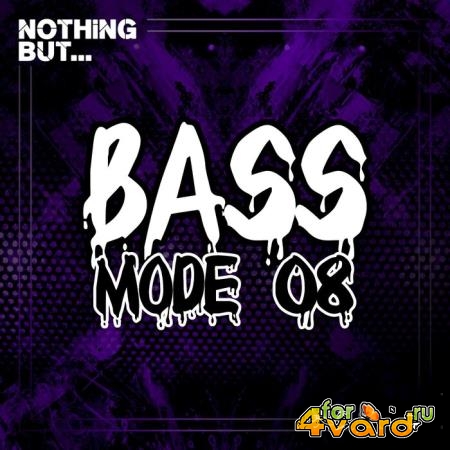 Nothing But... Bass Mode, Vol. 08 (2021)