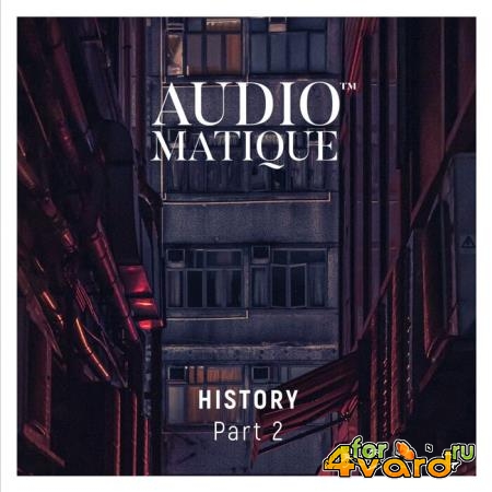 Audiomatique History, Part. 2 (2021) FLAC
