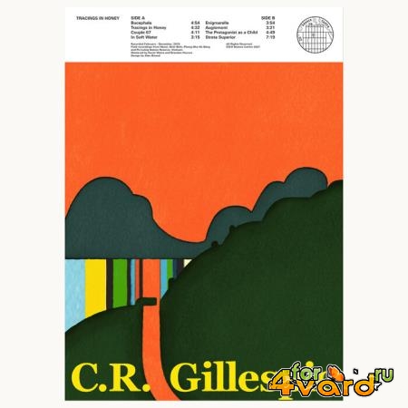 C.R. Gillespie - Tracings In Honey (2021)