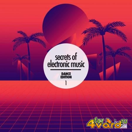 Secrets Of Electronic Music: Dance Edition, Vol. 1 (2021)