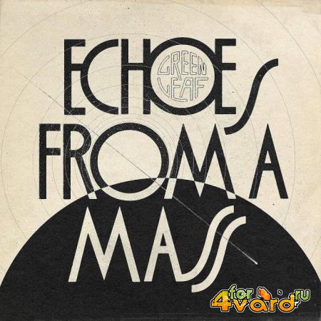 Greenleaf - Echoes From A Mass (2021) FLAC