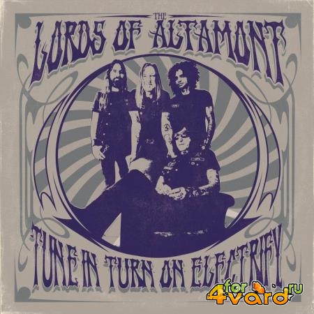 The Lords of Altamont - Tune In Turn On Electrify (2021)