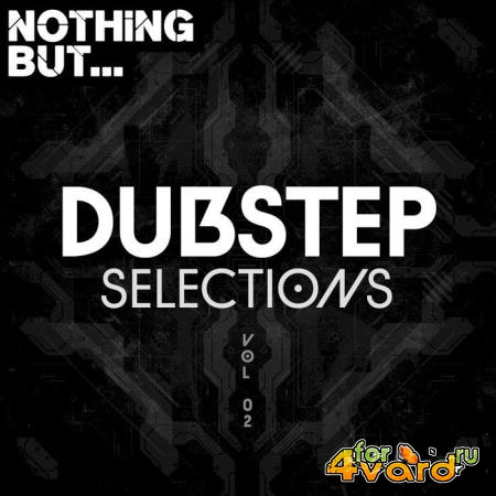 Nothing But... Dubstep Selections, Vol. 02 (2021)