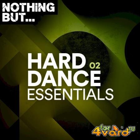 Nothing But... Hard Dance Essentials, Vol. 02 (2021)