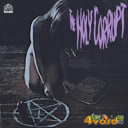 The Holy Corrupt - The Holy Corrupt (2021)