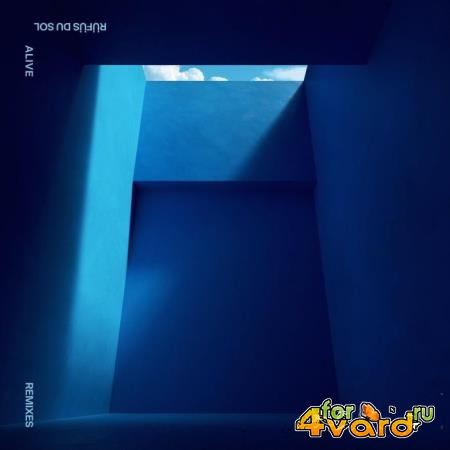 RUFUS DU SOL - Alive (Remixes) (2021)