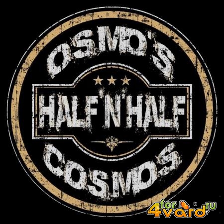 Osmo's Cosmos - Half 'N' Half (2021)