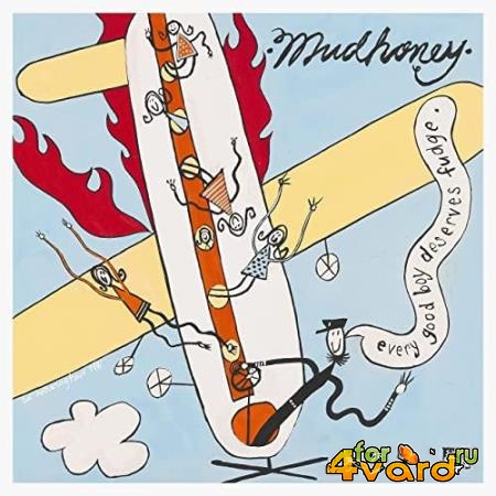 Mudhoney - Every Good Boy Deserves Fudge (2021)