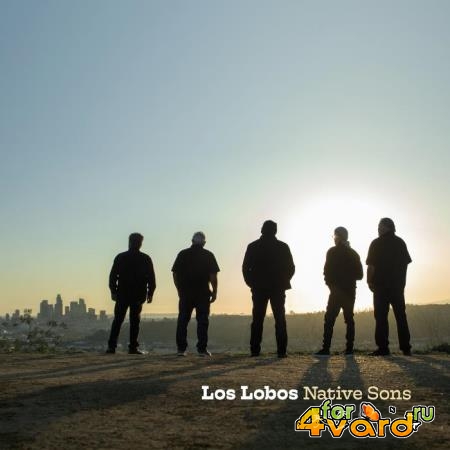 Los Lobos - Native Sons (2021)