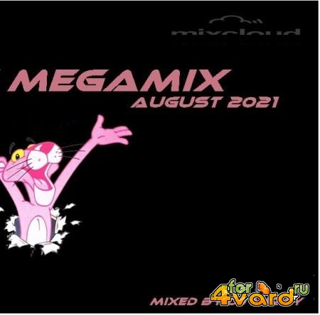 Dance Megamix August 2021 (Mixed By DJ Miray) (2021)