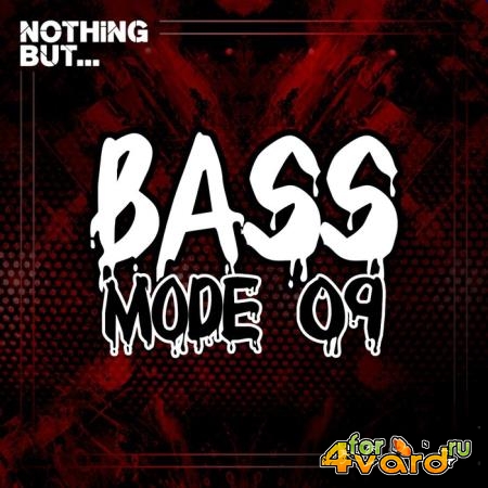 Nothing But... Bass Mode, Vol. 09 (2021)