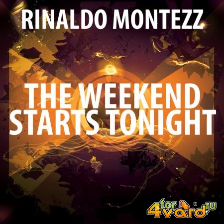 Rinaldo Montezz - The Weekend Starts Tonight (2021)