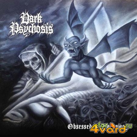 Dark Psychosis - Obsessed by Shadows (2021)