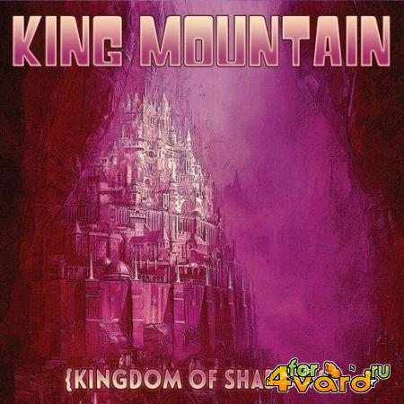 King Mountain - Kingdom of Shadows (2021)