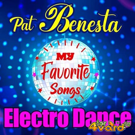 Pat Benesta - My Favorite Songs (Electro-Dance) (2021)